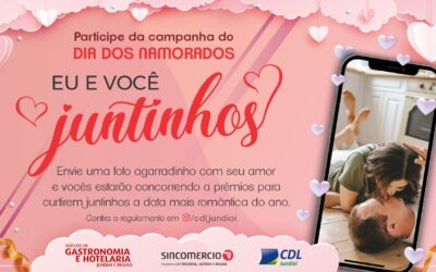 CDL Jundiaí, Sincomercio e Núcleo de Gastronomia promovem campanha do Dia dos Namorados